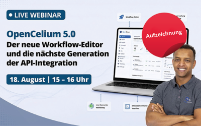 Aufzeichnung: OpenCelium 5.0 | Der neue Workflow-Editor und die nächste Generation der API-Integration